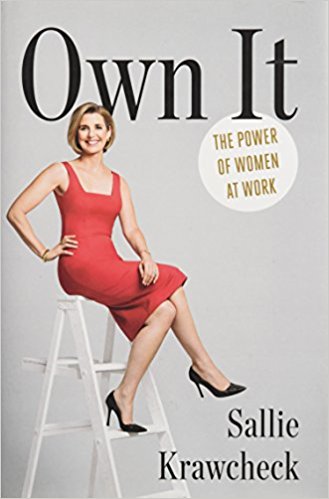 Own It: The Power of Women at Work - Sallie Krawcheck