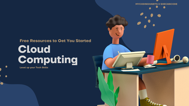 Free Resources to get you started in Cloud Computing