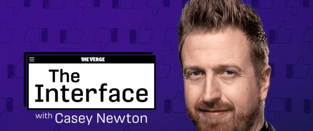 Interface with Casey Newton, Byte