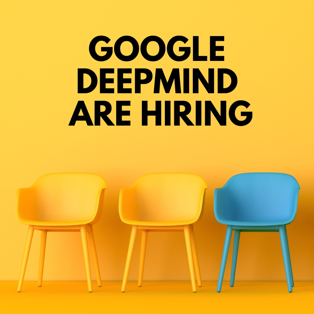 Google Deepmind are hiring