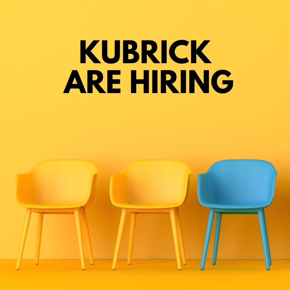 Kubrick are hiring