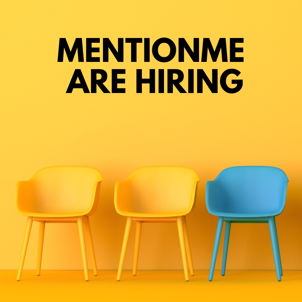 MentionMe are hiring
