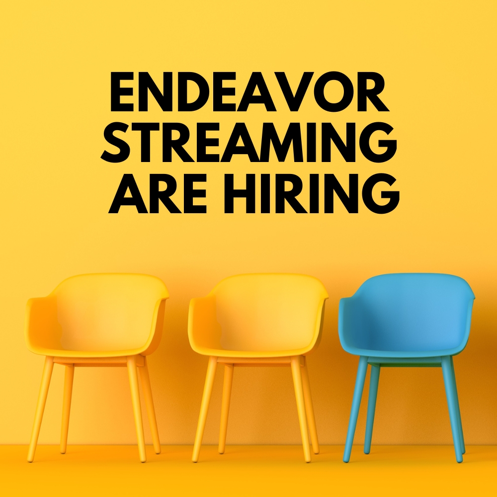 Endeavor Streaming are hiring