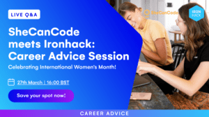 SheCanCode meets Ironhack: Career Advice Week