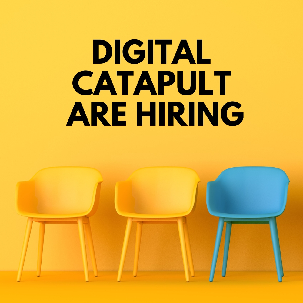 Digital Catapult are hiring