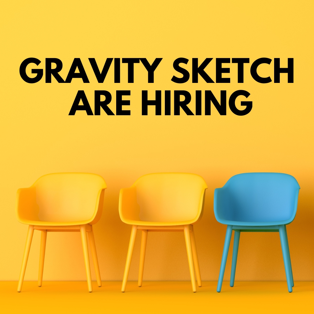 Gravity Sketch are hiring
