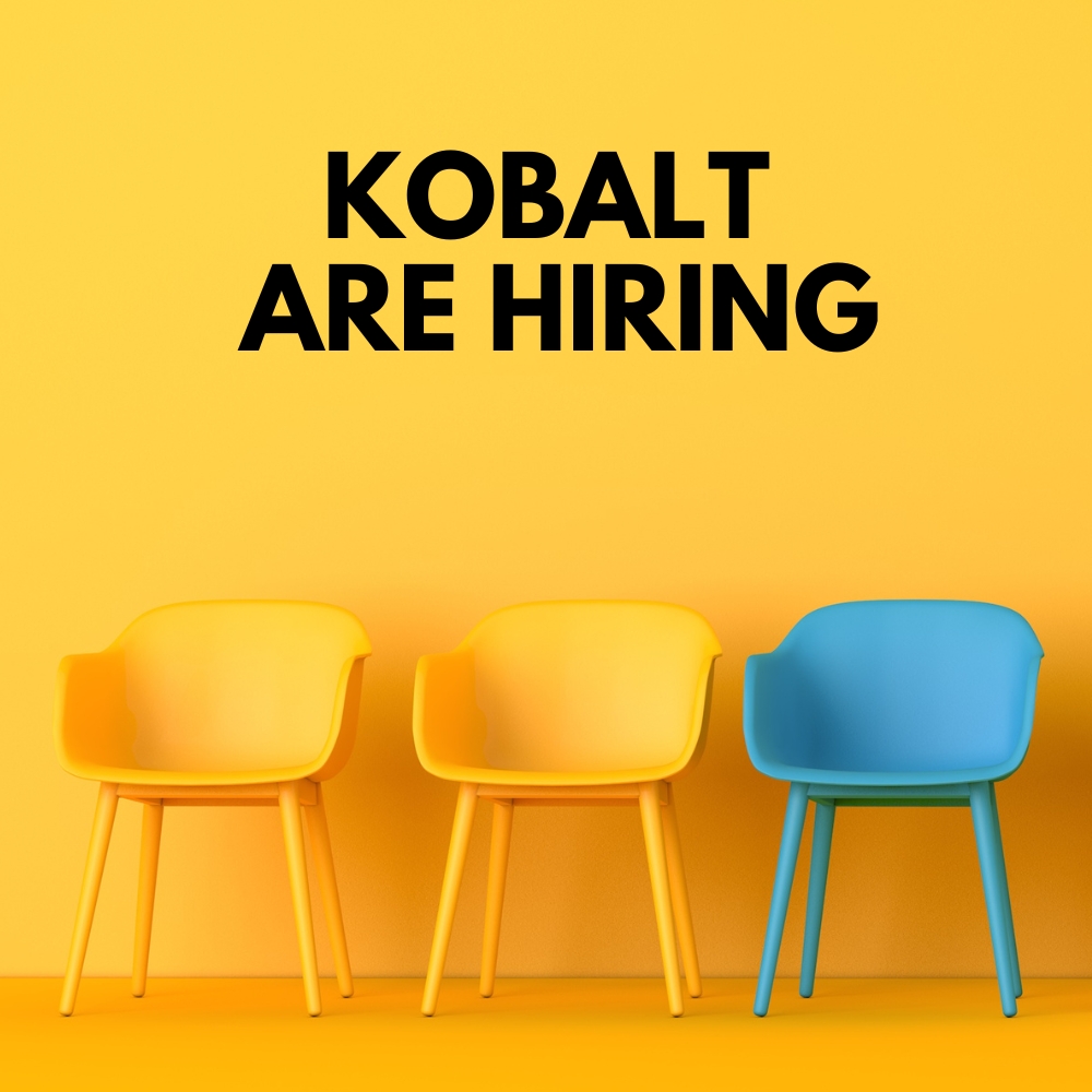 Kobalt are hiring