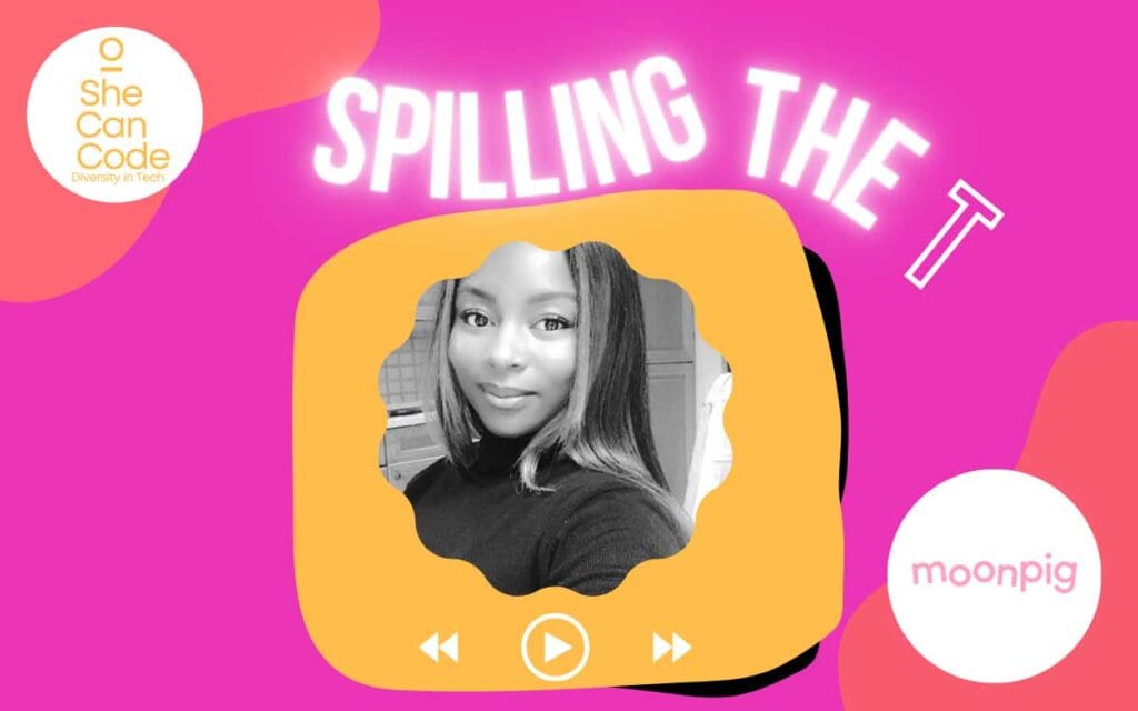 Transitioning into tech with Moonpig on SheCanCode’s Spilling The T podcast