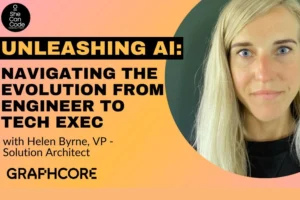 Graphcore: Unleashing AI: Navigating the Evolution from Engineer to Tech Exec