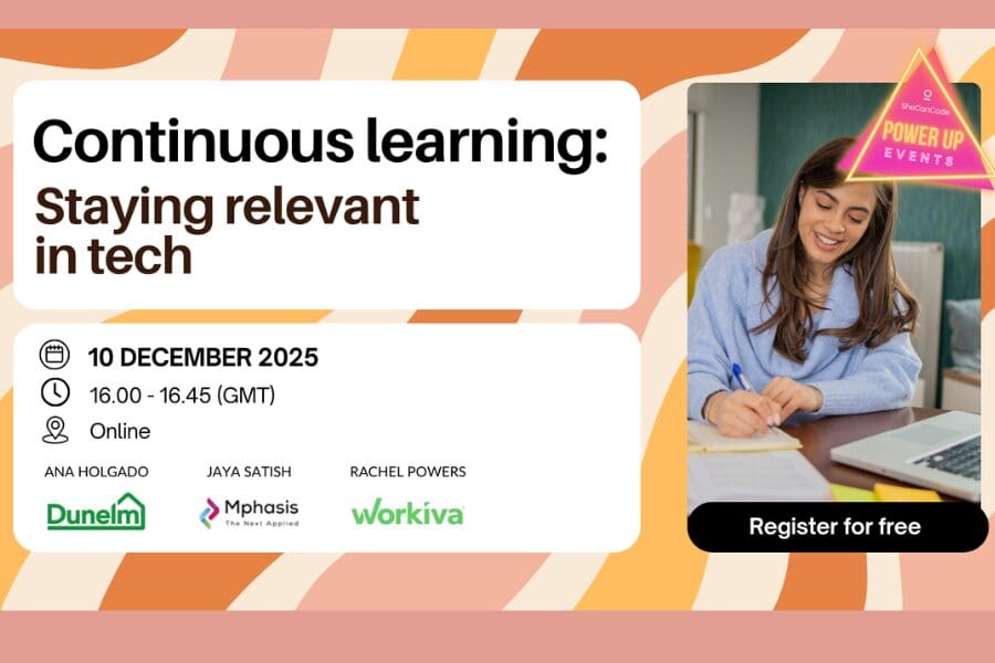 In case you missed it: Power Up Webinar: Continuous learning: Staying relevant in tech