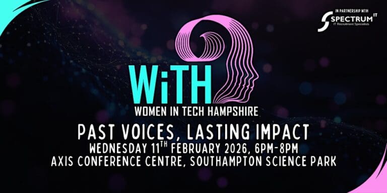Women in Tech Hampshire - Past Voices, Lasting Impact