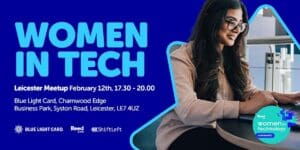 Women in Tech - Leicester Meetup