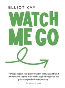 Watch Me Go - Elliot Kay